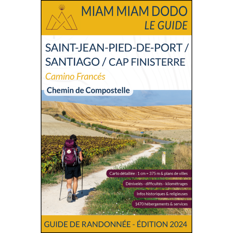 Miam Miam Dodo Camino Francés : Saint-Jean-Pied-de-Port à Santiago (Finisterre) - Édition 2024